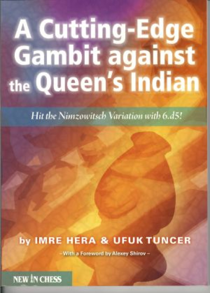 Hera/Tuncer, A Cutting-Edge Gambit against the Queen's Indian